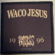 WACO JESUS - 1996 Trademark - printed Patch